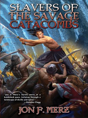 cover image of Slavers of the Savage Catacombs